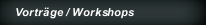 Vorträge / Workshops